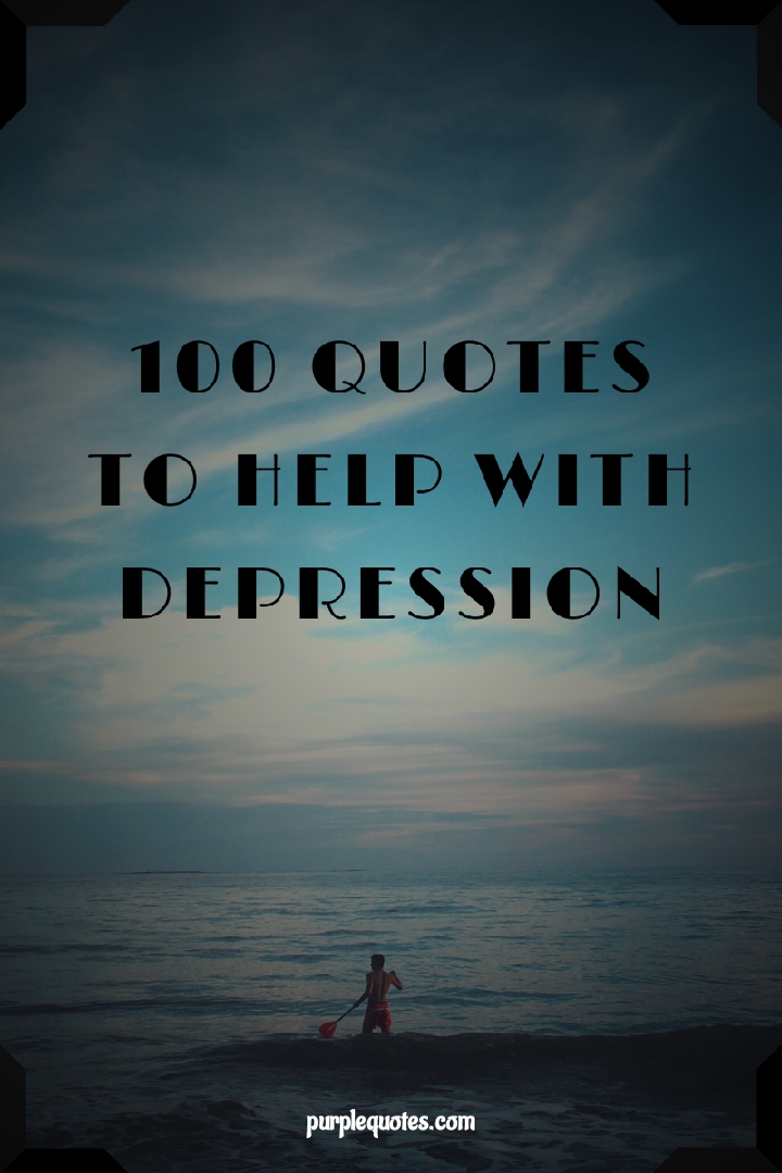 100 Inspirational Quotes To Help With Depression